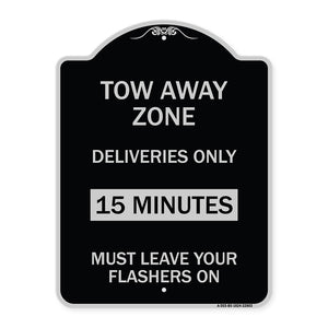 Tow Away Zone - Deliveries Only 15 Minutes Must Leave Your Flashers On