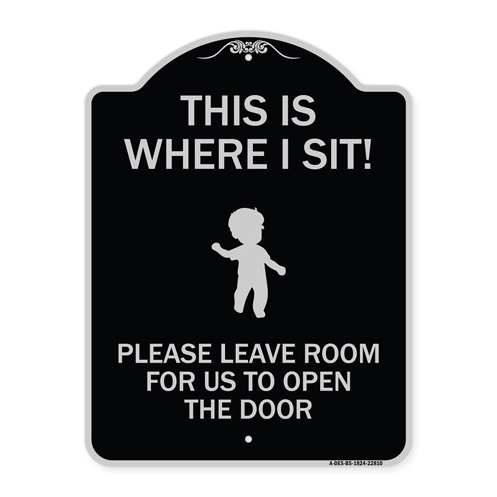 This Is Where I Sit! Please Leave Room for Us to Open the Door