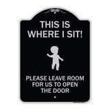 This Is Where I Sit! Please Leave Room for Us to Open the Door