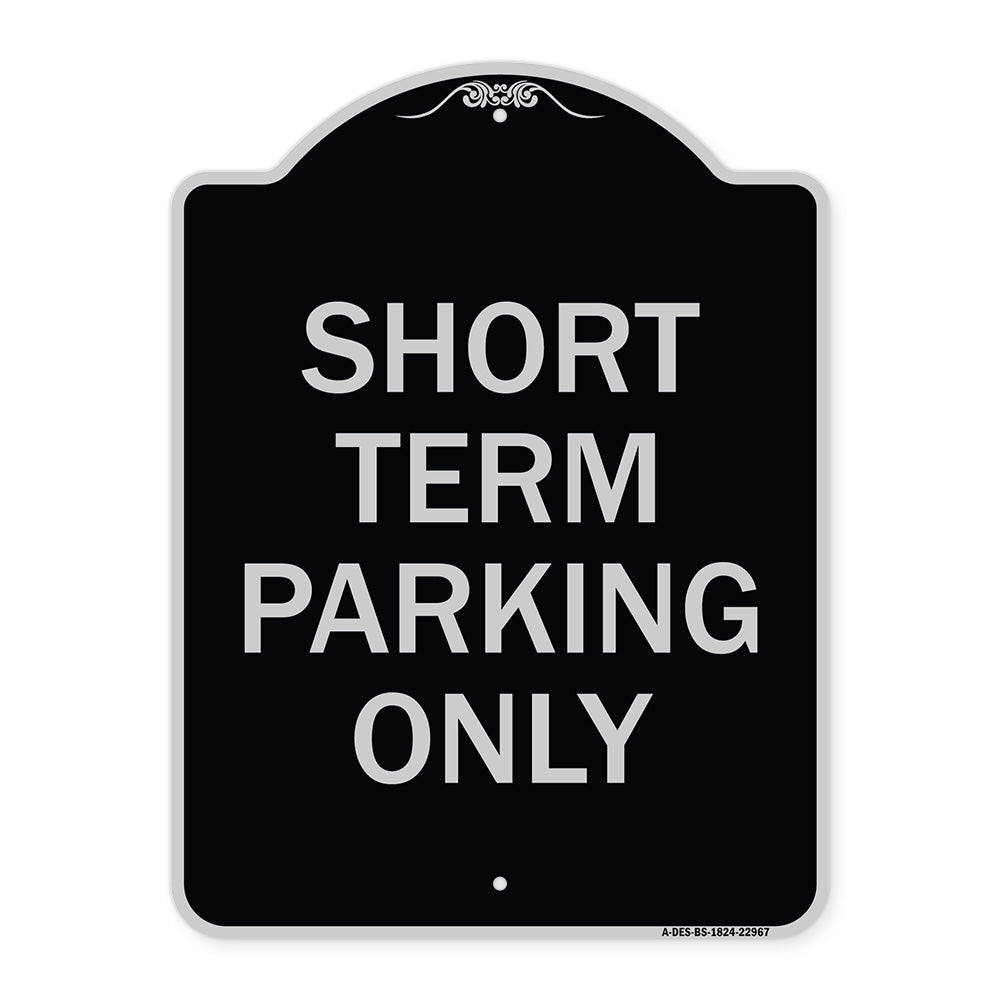 Short Term Parking Only