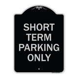 Short Term Parking Only