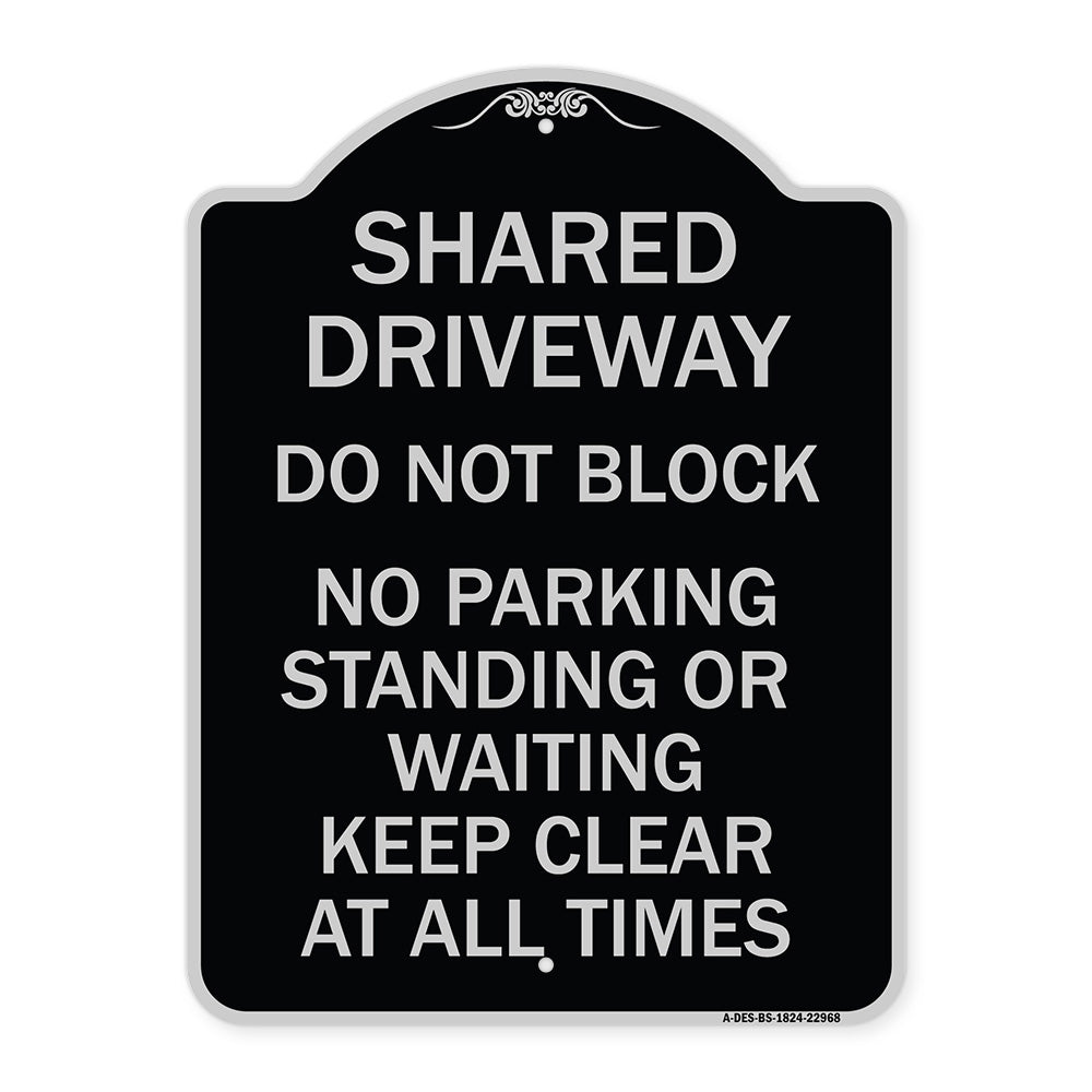 Shared Driveway Do Not Block No Parking Standing or Waiting Keep Clear at All Times