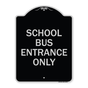 School Bus Entrance Only