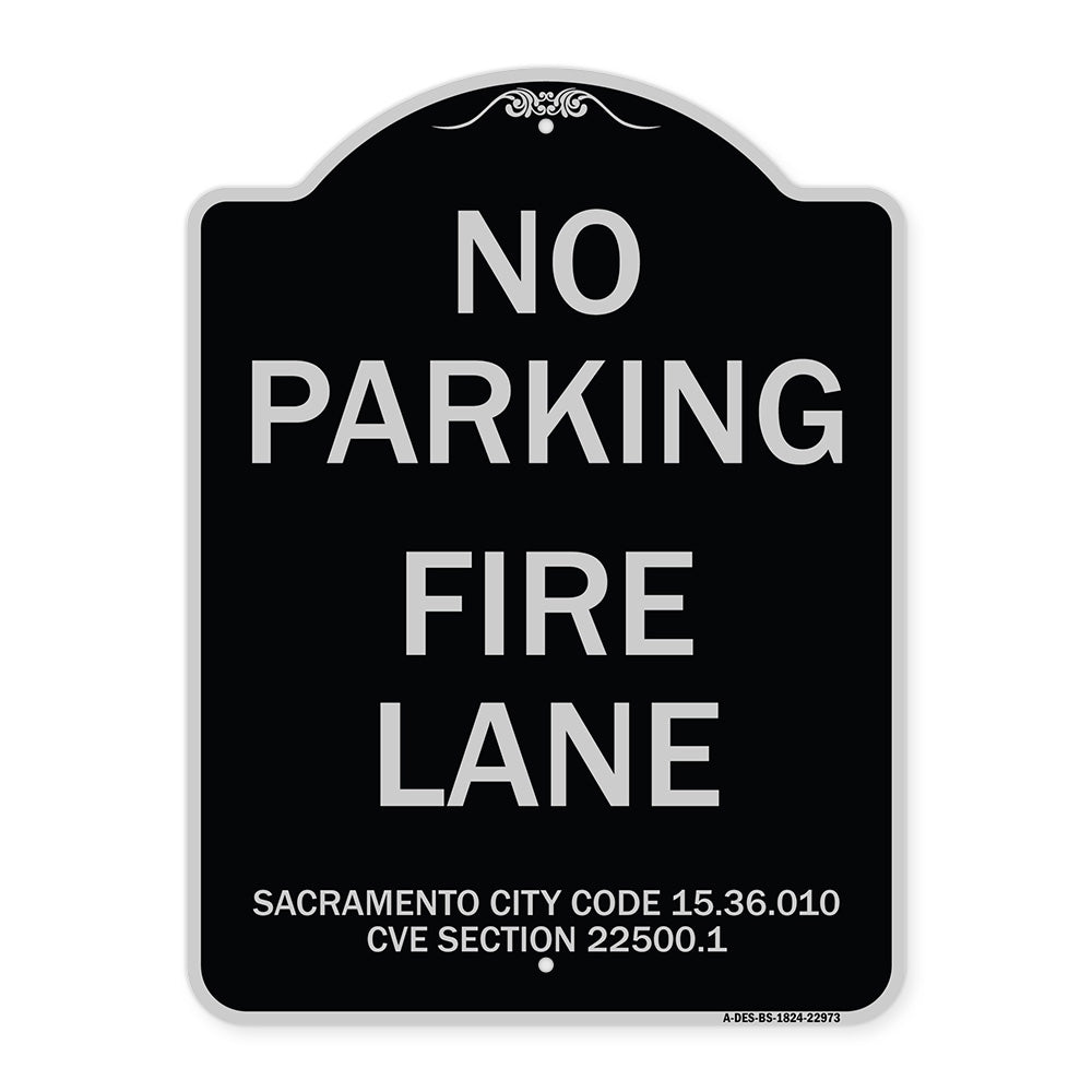 Sacramento No Parking Fire Lane Sign City Code 15.36.010 CVC Section 22500.1