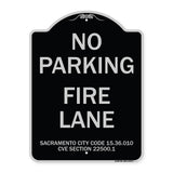 Sacramento No Parking Fire Lane Sign City Code 15.36.010 CVC Section 22500.1