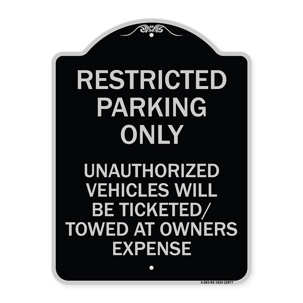 Restricted Parking Only Unauthorized Vehicles Will Be Ticketed Towed at Owners Expense