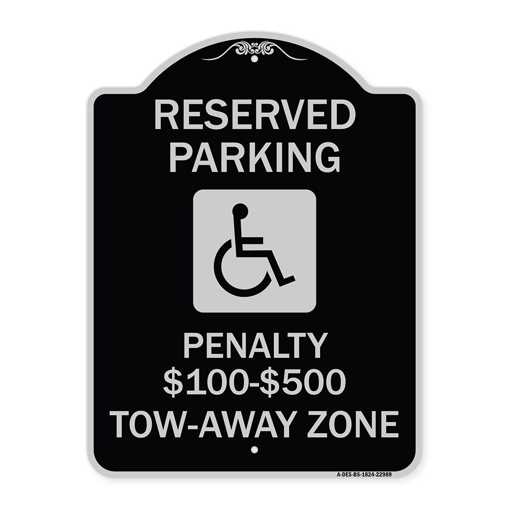 Reserved Parking Penalty $100 to $500 Tow-Away Zone with Symbol
