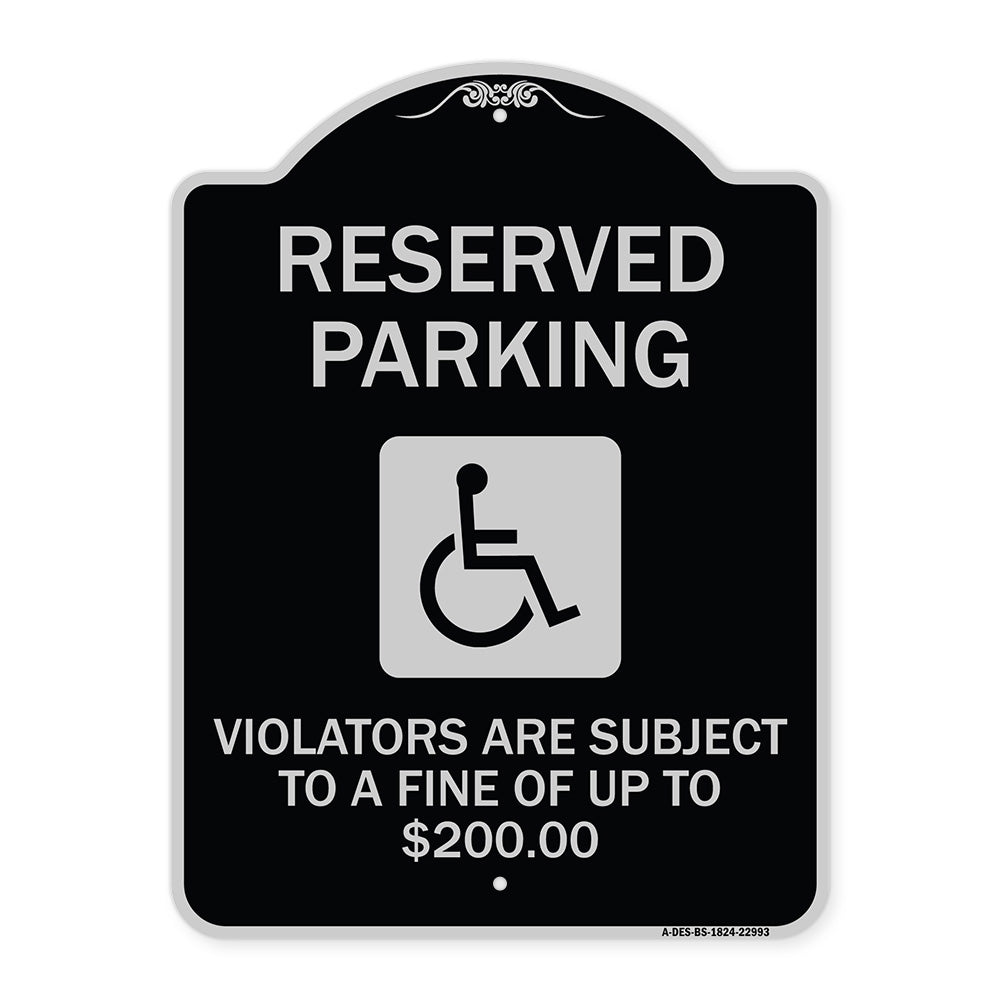 Reserved Parking - Violators Are Subject to A Fine of Up to $200 (Handicapped Symbol)