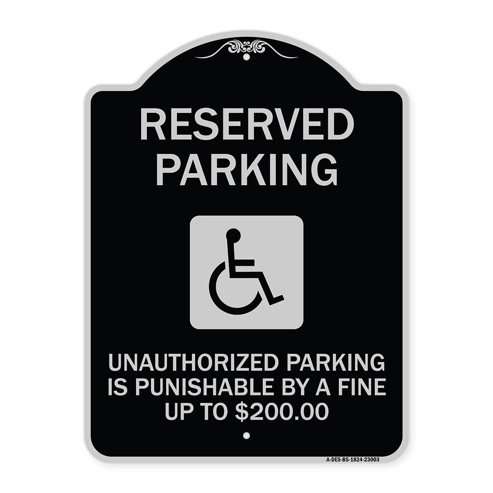 Reserved Parking Unauthorized Parking Is Punishable by A Fine Up to $200 (With Handicapped Graphic)