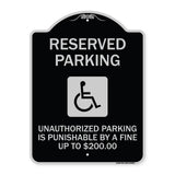 Reserved Parking Unauthorized Parking Is Punishable by A Fine Up to $200 (With Handicapped Graphic)