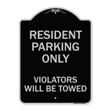 Reserved Parking Towing Sign Resident Parking Only Violators Will Be Towed