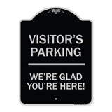 Reserved Parking Sign Visitor Parking We're Glad You're Here!
