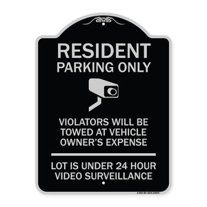 Reserved Parking Sign Resident Parking Only Violators Will Be Towed at Owner's Expense Lot Is Under 24 Hour Surveillance