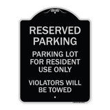 Reserved Parking Sign Reserved Parking Lot for Resident Use Only Violators Will Be Towed