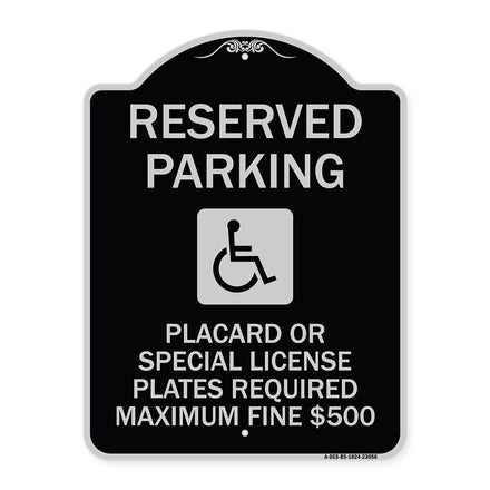 Reserved Parking Placard or Special License Plates Required Maximum Fine $500 (Handicapped Symbol)