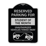 Reserved Parking for Student of the Month Unauthorized Vehicles Towed Away