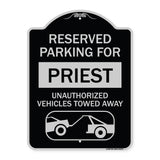 Reserved Parking for Priest Unauthorized Vehicles Towed Away (With Tow Away Graphic)