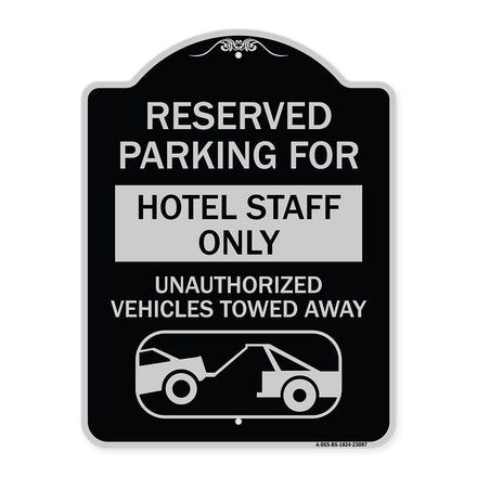 Reserved Parking for Hotel Staff Only Unauthorized Vehicles Towed Away (With Tow Away Graphic)