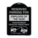 Reserved Parking for Employee of the Year Unauthorized Vehicles Towed Away