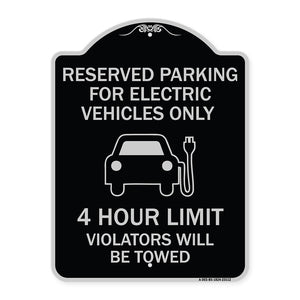 Reserved Parking for Electric Vehicles Only - 4 Hour Limit - Violators Will Be Towed