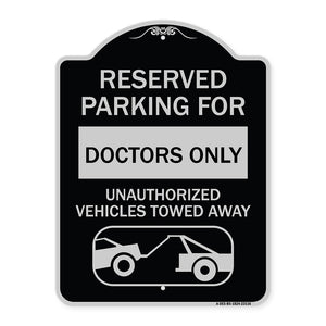 Reserved Parking for Doctors Only Unauthorized Vehicles Towed Away
