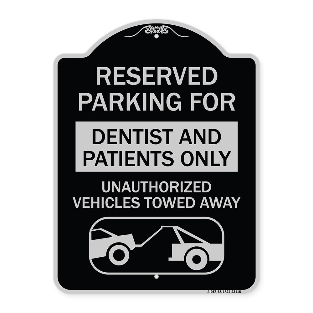 Reserved Parking for Dentists and Patients Only Unauthorized Vehicles Towed Away (With Car Tow Graphic)