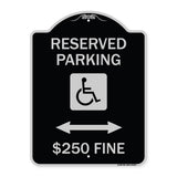 Reserved Parking $250 Fine (With Updated Symbol and Bi-Directional Arrow)