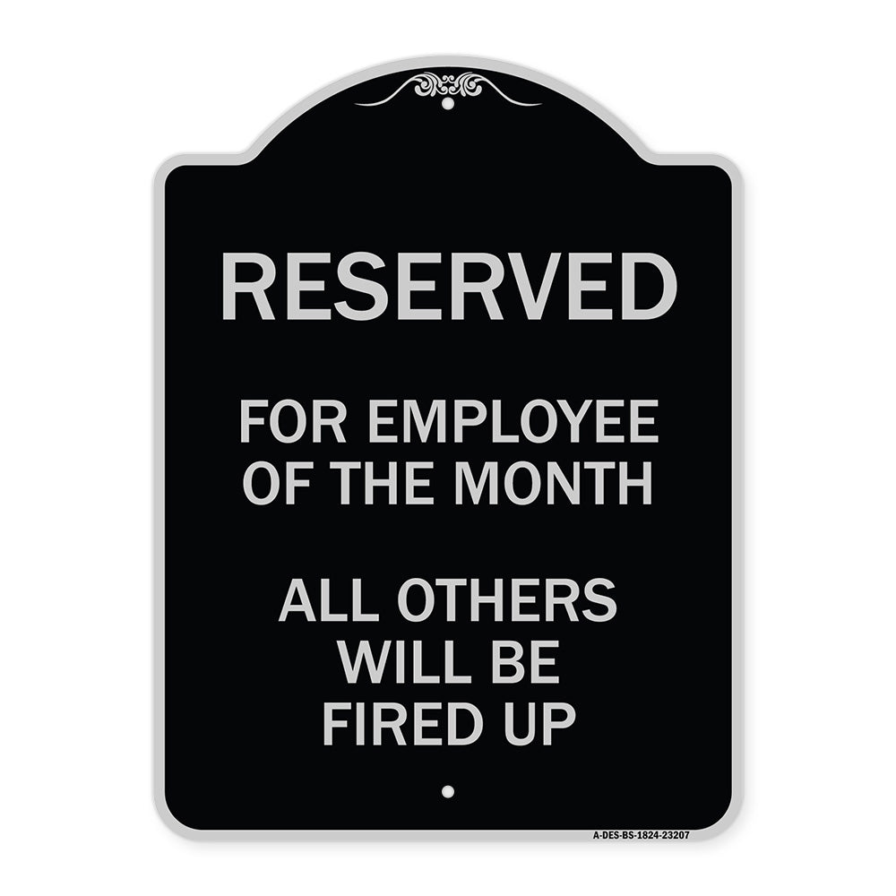 Reserved for Employee of the Month All Others Will Be Fired Up