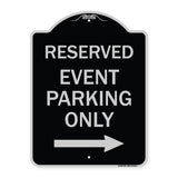 Reserved - Event Parking Only (With Right Arrow)