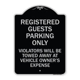 Registered Guest Parking Only Violators Will Be Towed Away at Vehicle Owner's Expense