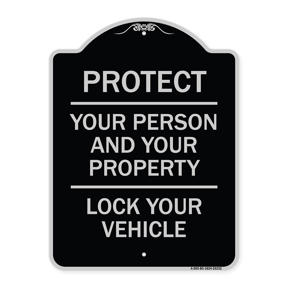 Protect Your Person and Your Property Lock Your Vehicle