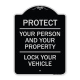 Protect Your Person and Your Property Lock Your Vehicle