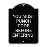 Property Security Sign You Must Punch Code Before Entering