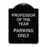 Professor of the Year Parking Only