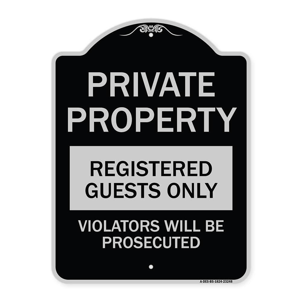 Private Property Registered Guests Only Violators Will Be Prosecuted
