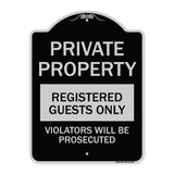 Private Property Registered Guests Only Violators Will Be Prosecuted
