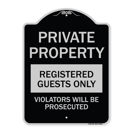 Private Property Registered Guests Only Violators Will Be Prosecuted