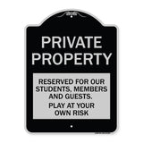 Private Property - Reserved for Our Students Members and Guests - Play at Your Own Risk