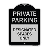 Private Parking Designated Spaces Only