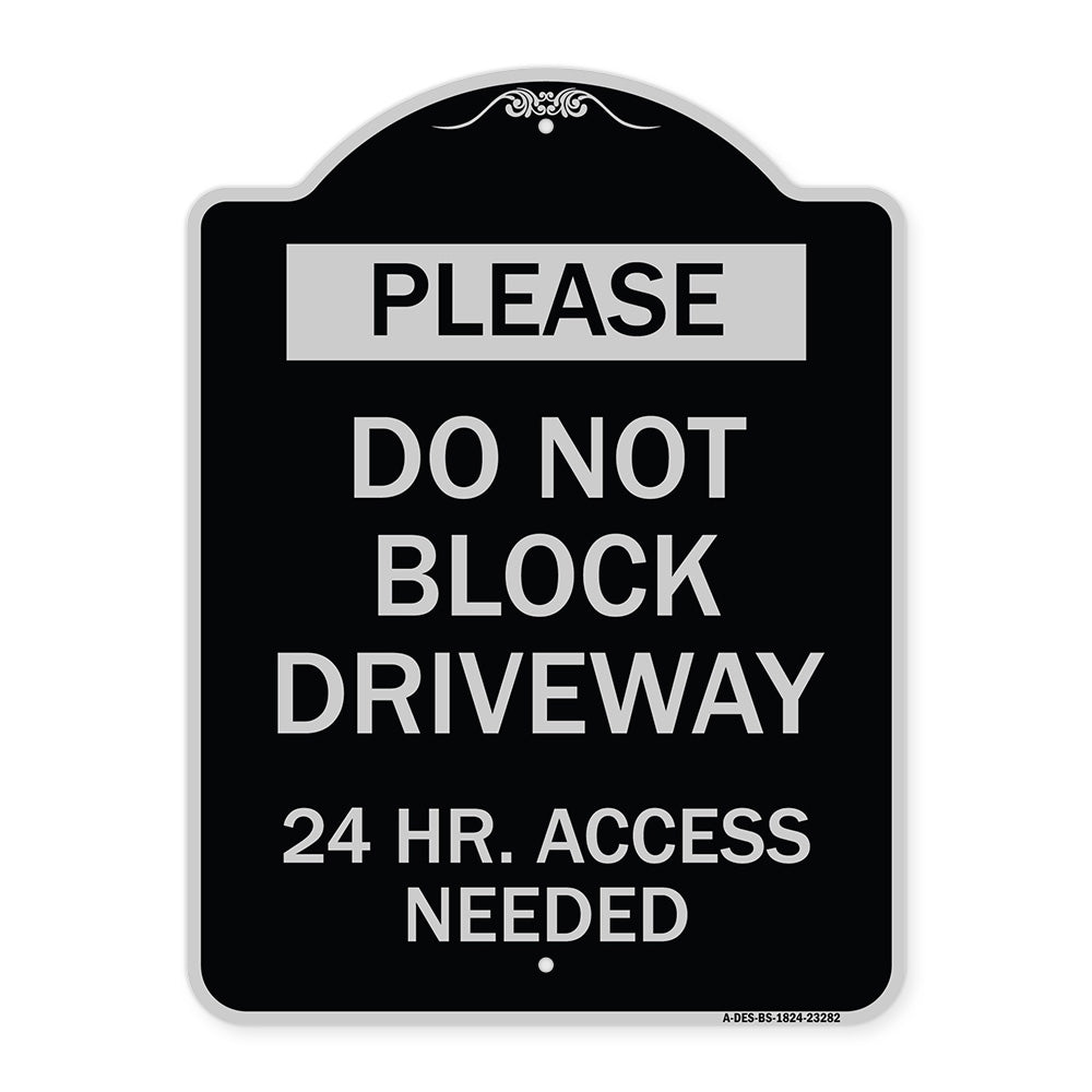 Please Do Not Block Driveway 24 Hour Access Needed