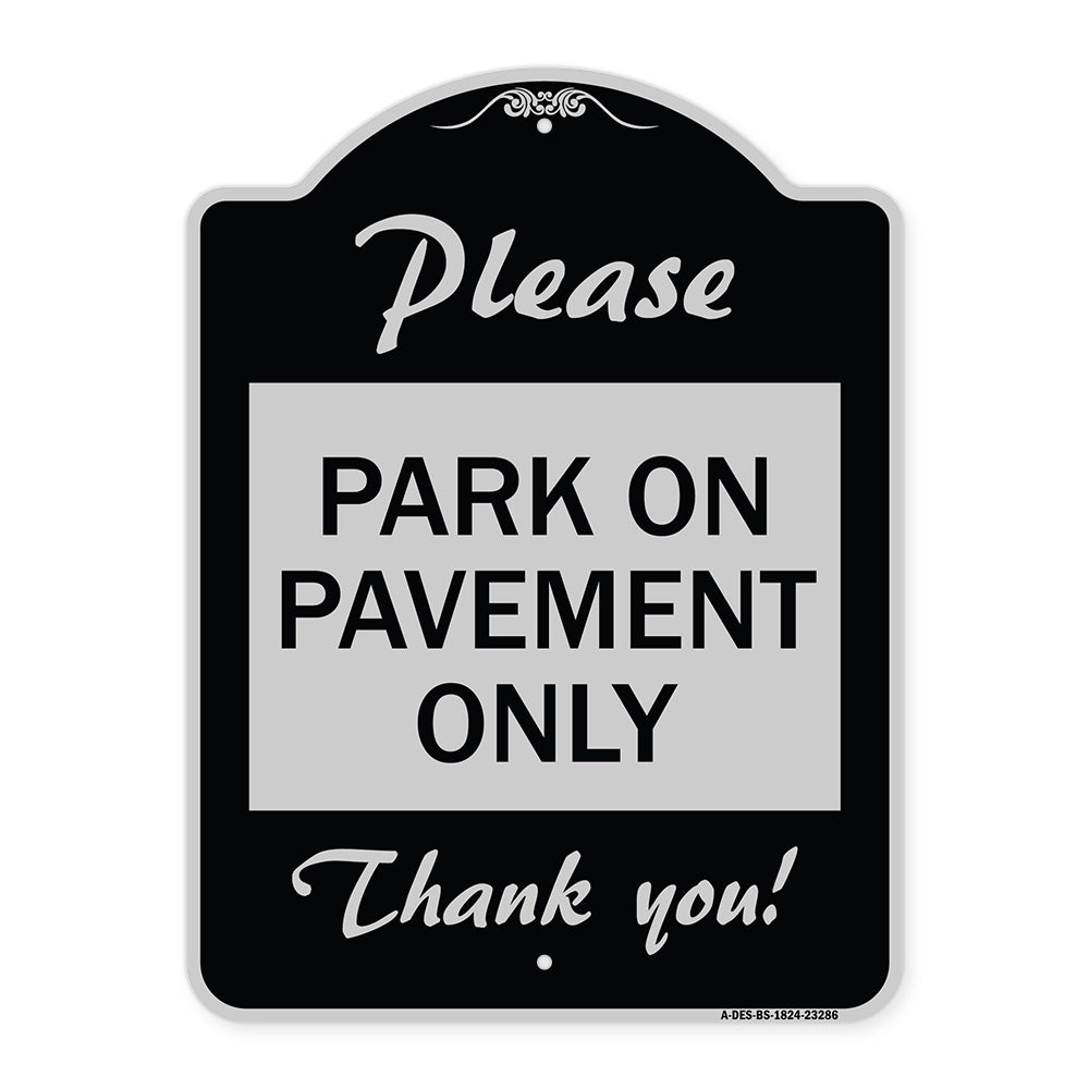 Please Park on Pavement Only Thank You