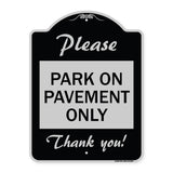 Please Park on Pavement Only Thank You