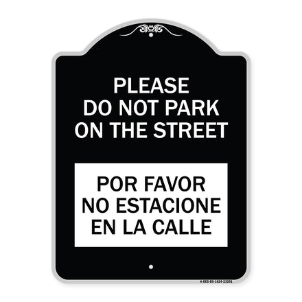 Please Do Not Park on the Street Por Favor No Estacione En La Calle