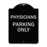 Physician Parking Only