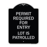 Permit Required for Entry Lot Is Patrolled Parking Sign