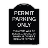 Permit Parking Only Violators Will Be Ticketed Booted or Towed at Owner's Risk and Expense
