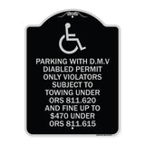 Parking with D.M.V Disabled Permit Only Violators Subject to Towing Under Ors 811.620 and Fine Under ORS 811.615