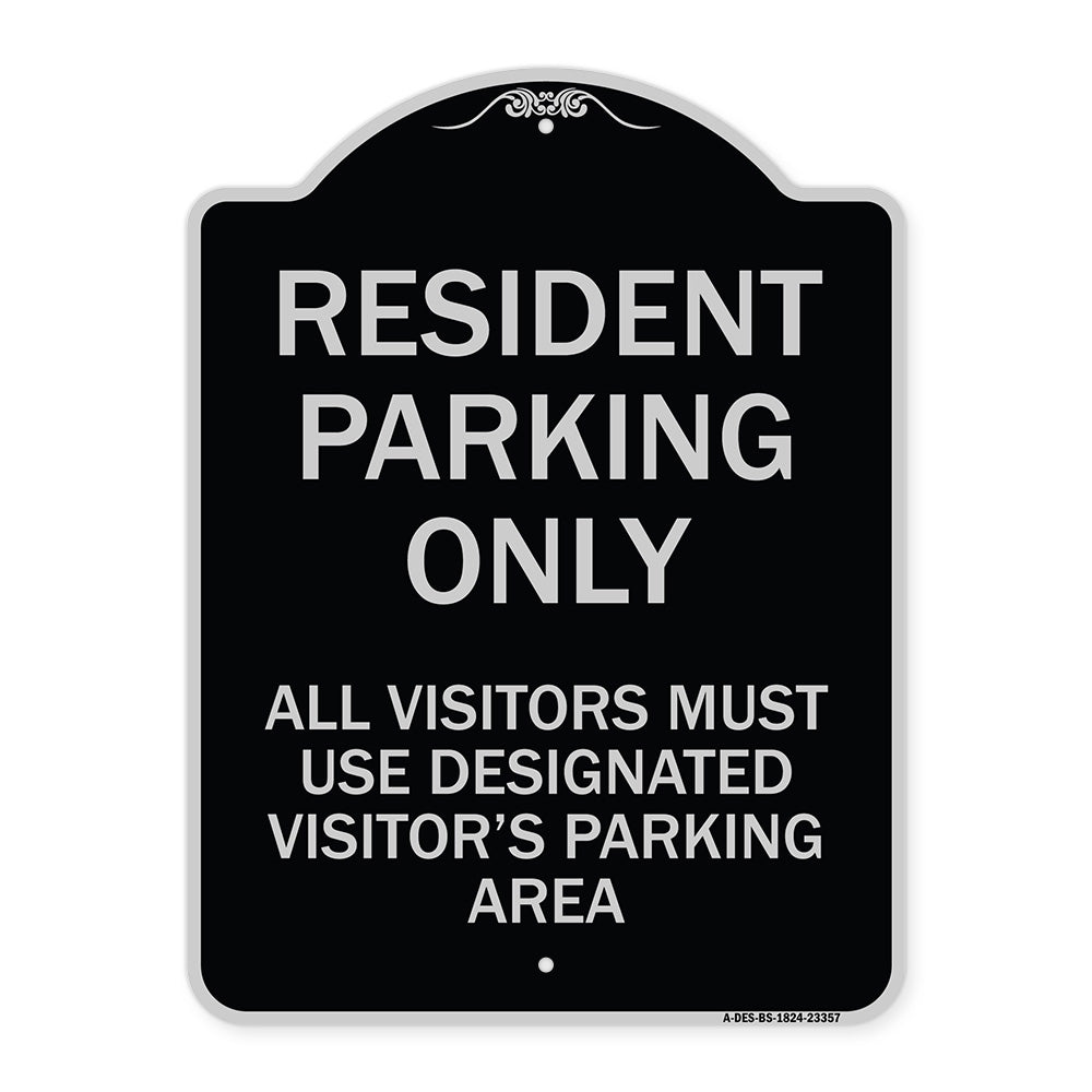 Parking Sign Resident Parking Only All Visitors Must Use Designated Visitors Parking Area