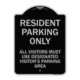 Parking Sign Resident Parking Only All Visitors Must Use Designated Visitors Parking Area