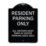 Parking Sign Resident Parking Only All Visitors Must Park in Visitor Parking Area Only